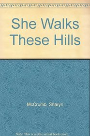 She Walks These Hills