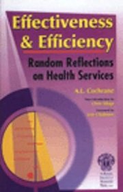 Effectiveness And Efficiency: Random Reflections on Health Services