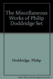 The Miscellaneous Works of Philip Doddridge Set