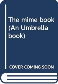 The mime book (An Umbrella book)