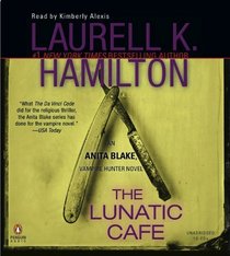 The Lunatic Cafe (Anita Blake, Vampire Hunter, Bk 4) (Audio CD) (Unabridged)