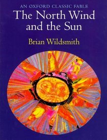 The North Wind and the Sun: An Oxford Classic Fable (Oxford Classic Fables)