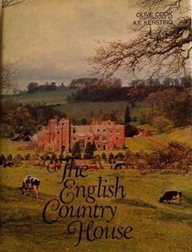 The English country house: An art and a way of life