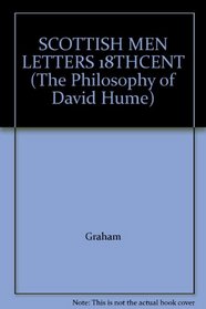 SCOTTISH MEN LETTERS 18THCENT (The Philosophy of David Hume)