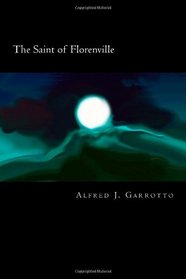 The Saint of Florenville: A Love Story