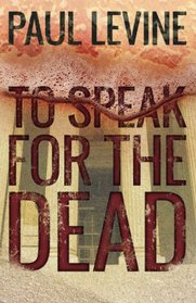 To Speak For The Dead (Jake Lassiter Legal Thrillers ) (Volume 1)