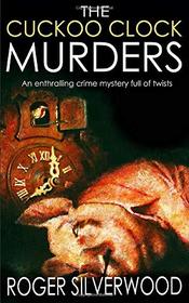 THE CUCKOO CLOCK MURDERS an enthralling crime mystery full of twists (Yorkshire Murder Mysteries)