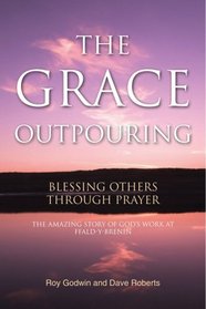 The Grace Outpouring: Blessing Others through Prayer