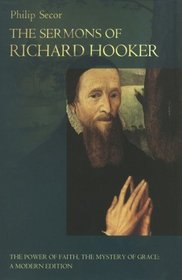 The Sermons of Richard Hooker : A Modern Edition