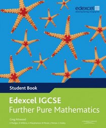 Edexcel Igcse Further Pure Mathematics. Student Book