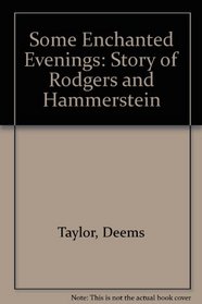 Some Enchanted Evenings: The Story of Rodgers and Hammerstein