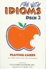Fun With Idioms Deck 2: Playing Cards