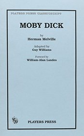 Moby Dick (A Players Press Classicscript)