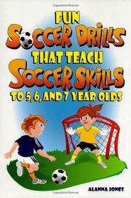 Fun Soccer Drills that Teach Soccer Skills to 5, 6, and 7 year olds