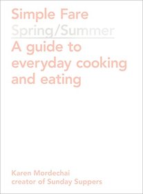 Simple Fare: Spring and Summer