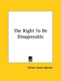The Right To Be Disagreeable
