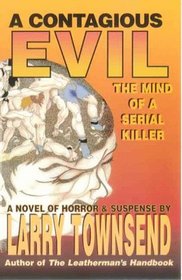 A Contagious Evil, The Mind of a Serial Killer