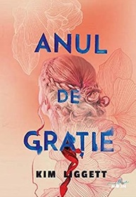 Anul de gratie (The Grace Year) (Romanian Edition)