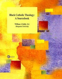 Black Catholic Theology: A Sourcebook