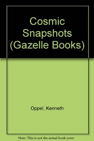 Cosmic Snapshots (Gazelle Books)