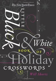 The New York Times Little Black & White Book of Holiday Crosswords: Easy to Hard Puzzles