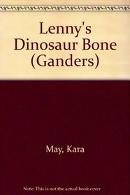 Lenny's Dinosaur Bone (Ganders)