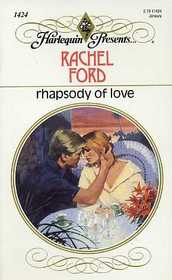 Rhapsody of Love (Harlequin Presents, No 1424)