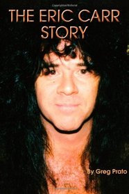 The Eric Carr Story