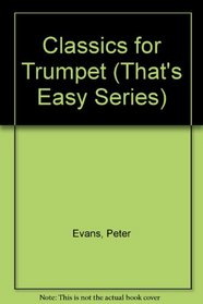 Classics for Trumpet (That's Easy Series)