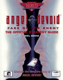 Angel Devoid: Face of the Enemy : The Official Strategy Guide (Prima's Secrets of the Games)