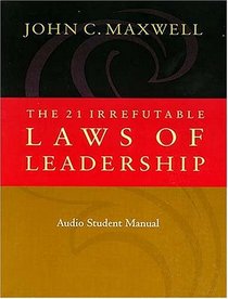 Living the 21 Laws of Leadership: A Practical Application Guide for 