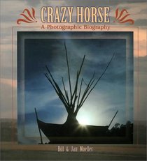 Crazy Horse: A Photographic Biography