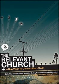 The Relevant Church: A New Vision For Communities Of Faith