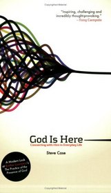 God Is Here: Connecting With Him in Everyday Life