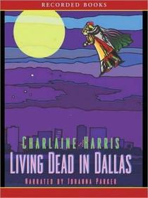 Living Dead in Dallas (Sookie Stackhouse, Bk 2) (Audio CD) (Unabridged)
