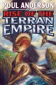 Rise of the Terran Empire: The Technic Civilization Saga (Technic Civilization Series)