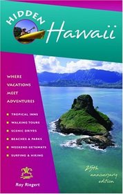 Hidden Hawaii: Including Oahu, Maui, Kauai, Lanai, Molokai, and the Big Island