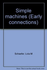 Simple machines (Early connections)