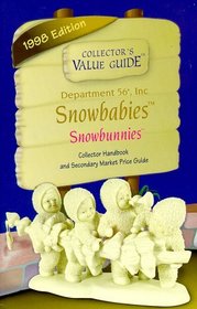 Dept 56, Inc. Snowbabies: Snowbunnies Secondary Market Price Guide & Collector Handbook (Collectors Value Guide)