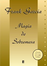 Magia de sobremesa (Spanish Edition)