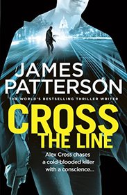 Cross the Line (Alex Cross, Bk 24)