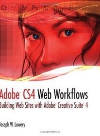 Adobe CS4 Web Workflows: Building Websites with Adobe Creative Suite 4