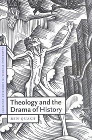 Theology and the Drama of History (Cambridge Studies in Christian Doctrine)