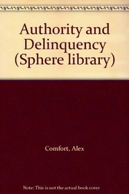 Authority and Delinquency (Sphere library)
