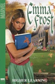 Emma Frost Vol. 1: Higher Learning (X-Men)
