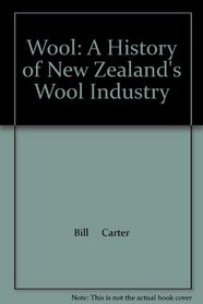 Wool: A History of New Zealand's Wool Industry