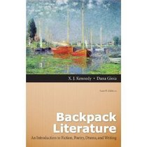 Backpack Literature: An Introduction to Fiction, Poetry, Drama, and Writing (4th Edition