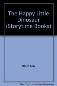 The Happy Little Dinosaur (Storytime Books)
