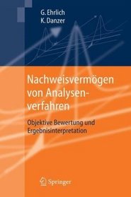 Nachweisvermgen von Analysenverfahren: Objektive Bewertung und Ergebnisinterpretation (German Edition)