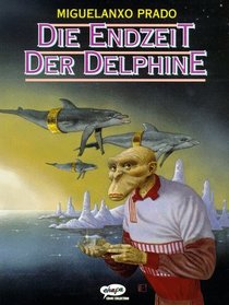 Die Endzeit der Delphine.